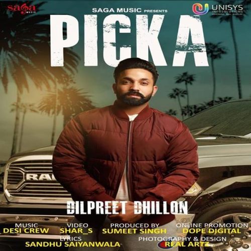 Picka Dilpreet Dhillon mp3 song free download, Picka Dilpreet Dhillon full album