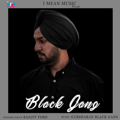 Black Gang Ranjit Ford mp3 song free download, Black Gang Ranjit Ford full album