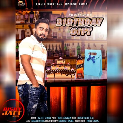 Birthday Gift Daljeet Chahal mp3 song free download, Birthday Gift Daljeet Chahal full album