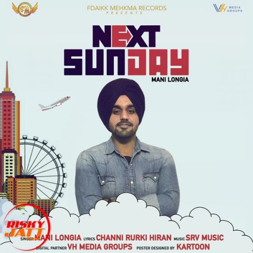 Next Sunday Mani Longia mp3 song free download, Next Sunday Mani Longia full album