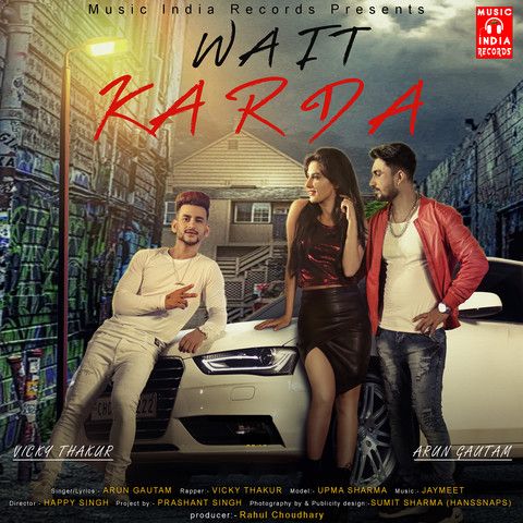 Wait Karda Vicky Thakur, Arun Gautam mp3 song free download, Wait Karda Vicky Thakur, Arun Gautam full album