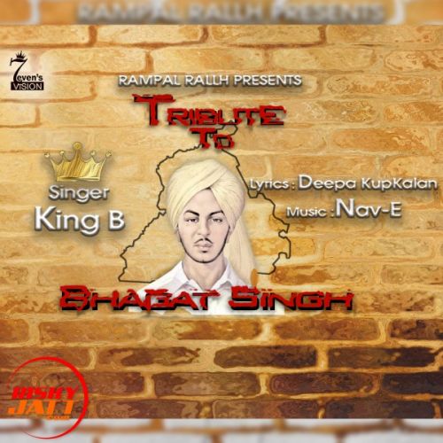 Tribute to bhagat singh King B mp3 song free download, Tribute to bhagat singh King B full album