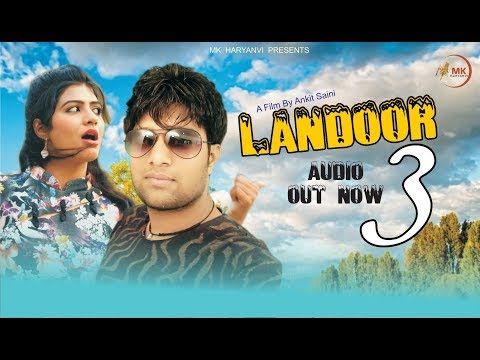 Landoor 3 Monu Satnali, Ankit Saini, Payal Mehra mp3 song free download, Landoor 3 Monu Satnali, Ankit Saini, Payal Mehra full album