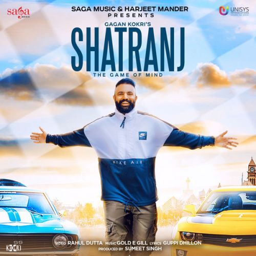 Shatranj Gagan Kokri mp3 song free download, Shatranj Gagan Kokri full album