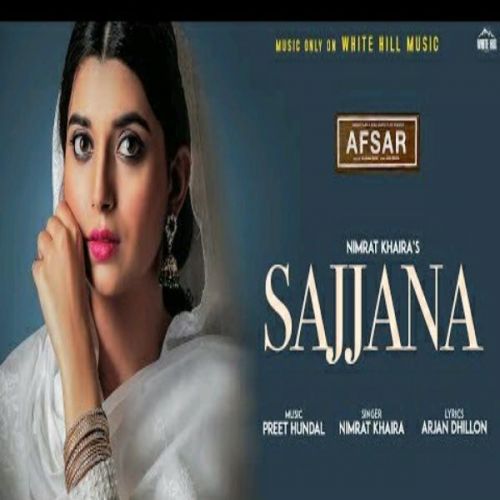 Sajjana (Afsar) Nimrat Khaira mp3 song free download, Sajjana (Afsar) Nimrat Khaira full album