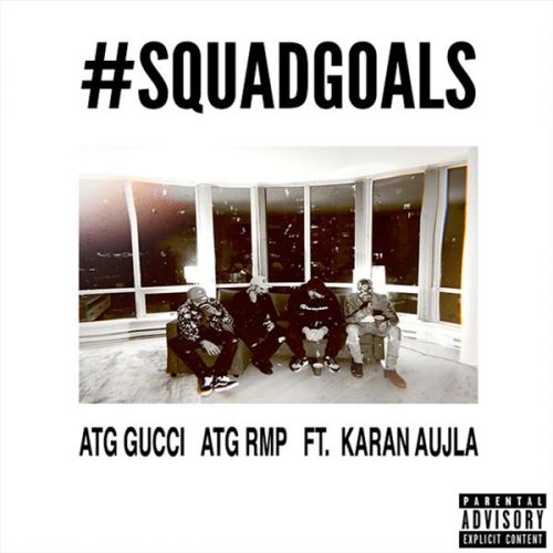 Squadgoals ATG Gucci, ATG RMP, Karan Aujla mp3 song free download, Squadgoals ATG Gucci, ATG RMP, Karan Aujla full album