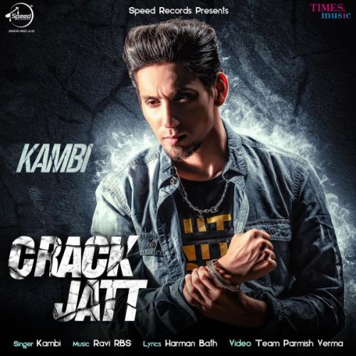 Crack Jatt Kambi mp3 song free download, Crack Jatt Kambi full album