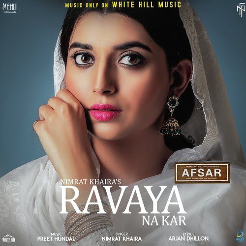 Ravaya Na Kar (Afsar) Nimrat Khaira mp3 song free download, Ravaya Na Kar (Afsar) Nimrat Khaira full album