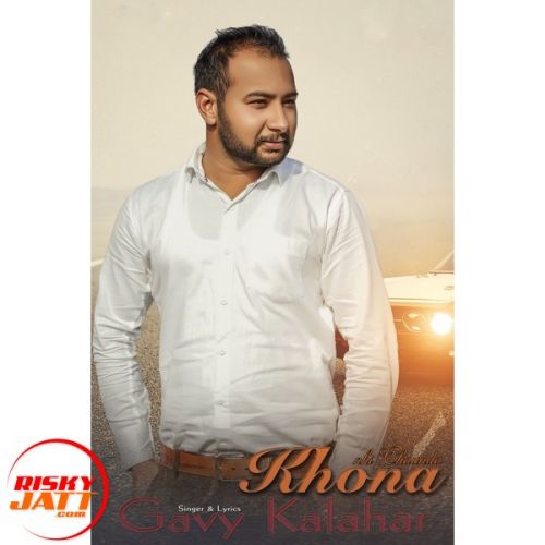 Khona Nahi Chaunda Gavy Kalahar mp3 song free download, Khona Nahi Chaunda Gavy Kalahar full album