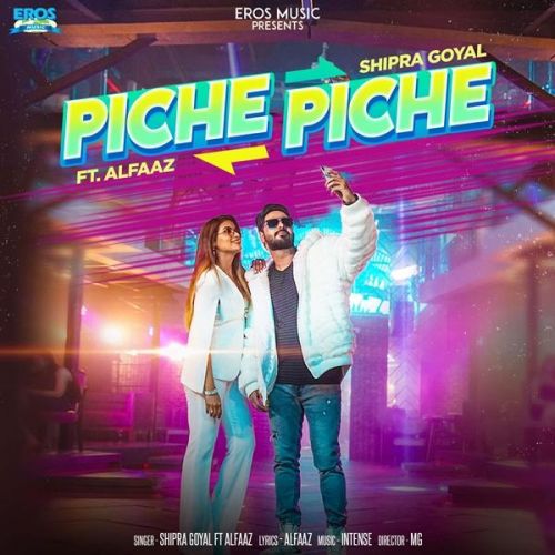 Piche Piche Shipra Goyal, Alfaaz mp3 song free download, Piche Piche Shipra Goyal, Alfaaz full album