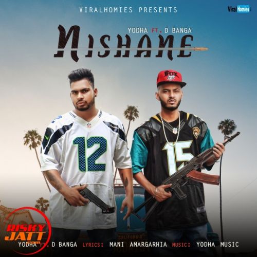 Nishane Yodha, D Banga mp3 song free download, Nishane Yodha, D Banga full album