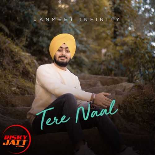 Tere Naal Janmeet Infinity mp3 song free download, Tere Naal Janmeet Infinity full album