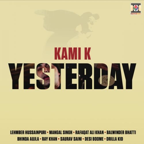 My Queen Kami K mp3 song free download, Yesterday Kami K full album