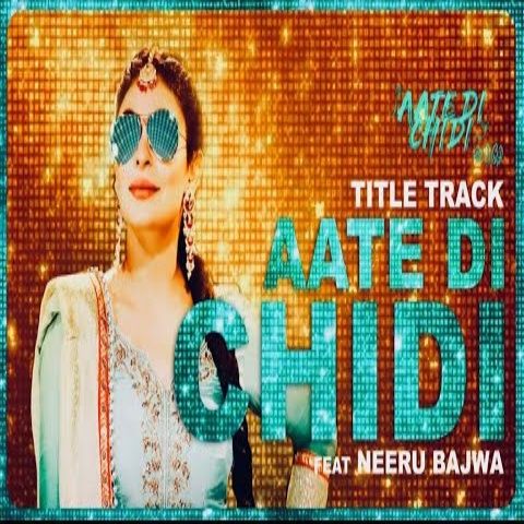 Aate Di Chidi Mankirat Pannu mp3 song free download, Aate Di Chidi (Title Track) Mankirat Pannu full album