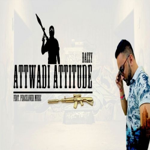 Attwadi Attitude Dazzy mp3 song free download, Attwadi Attitude Dazzy full album