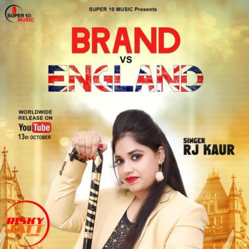 Brand Vs England Rj Kaur mp3 song free download, Brand Vs England Rj Kaur full album