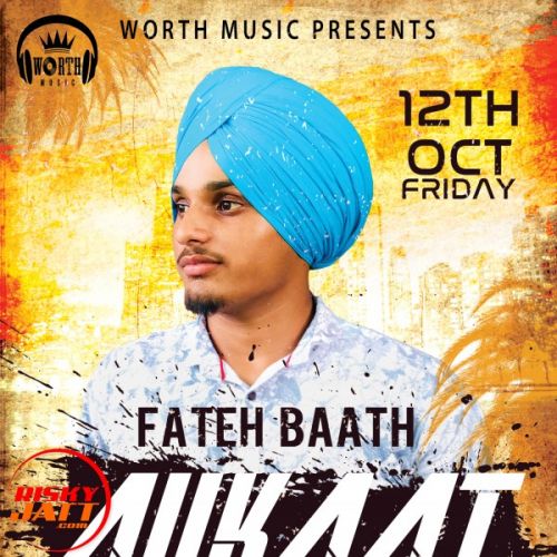 Aukaat Fateh Baath mp3 song free download, Aukaat Fateh Baath full album