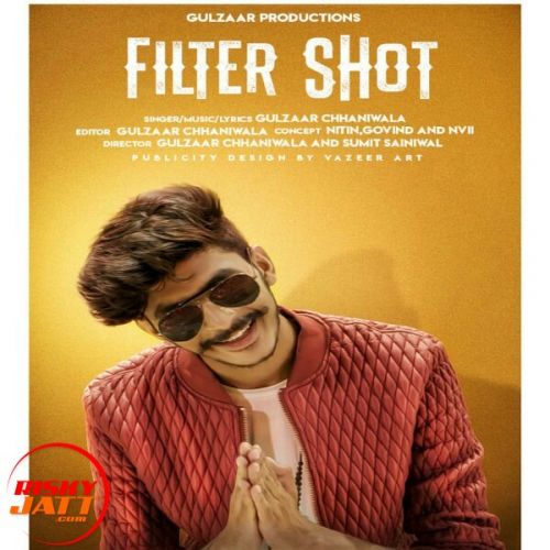 Filter Shot Gulzaar Chhaniwala mp3 song free download, Filter Shot Gulzaar Chhaniwala full album
