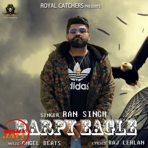 Harpy Eagle Ran Singh mp3 song free download, Harpy Eagle Ran Singh full album