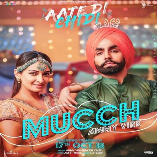 Mucch (Aate Di Chidi) Ammy Virk, Inder Kaur mp3 song free download, Mucch (Aate Di Chidi) Ammy Virk, Inder Kaur full album