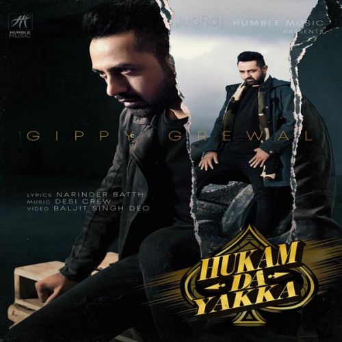 Hukam Da Yakka Gippy Grewal mp3 song free download, Hukam Da Yakka Gippy Grewal full album