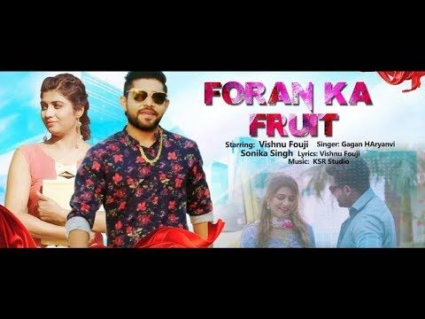 Foran Ka Fruit Gagan Haryanvi mp3 song free download, Foran Ka Fruit Gagan Haryanvi full album