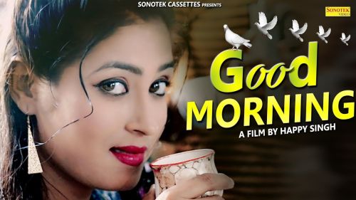 Good Morning Harkesh Chawariya mp3 song free download, Good Morning Harkesh Chawariya full album