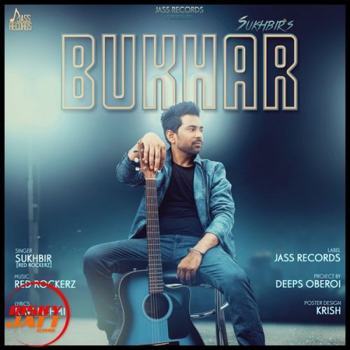 Bukhar Sukhbir mp3 song free download, Bukhar Sukhbir full album