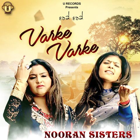 Varke Varke Nooran Sisters mp3 song free download, Varke Varke Nooran Sisters full album