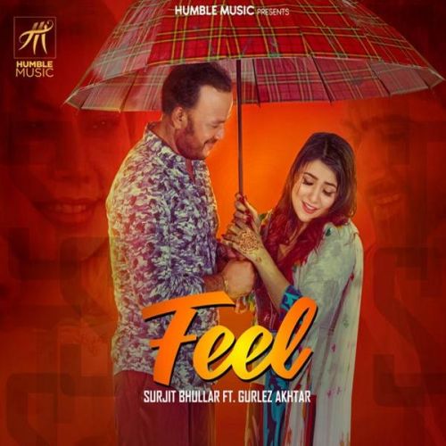 Feel Surjit Bhullar, Gurlez Akhtar mp3 song free download, Feel Surjit Bhullar, Gurlez Akhtar full album