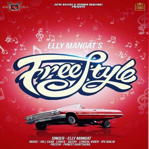 Free Style Elly Mangat mp3 song free download, Free Style Elly Mangat full album