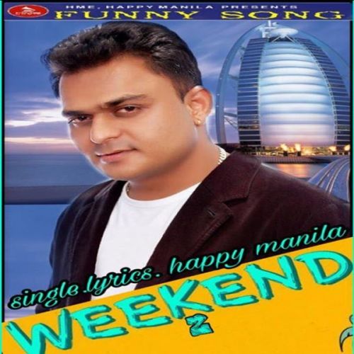 Weekend 2 Happy Manila mp3 song free download, Weekend 2 Happy Manila full album