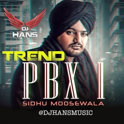 Trend Dhol Mix Dj Hans, Sidhu Moose Wala mp3 song free download, Trend Dhol Mix Dj Hans, Sidhu Moose Wala full album