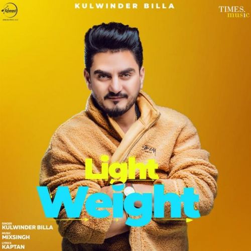 Light Weight Kulwinder Billa mp3 song free download, Light Weight Kulwinder Billa full album