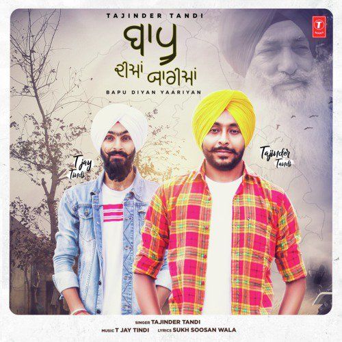 Baapu Diyan Yaariyan Tajinder Tandi mp3 song free download, Baapu Diyan Yaariyan Tajinder Tandi full album