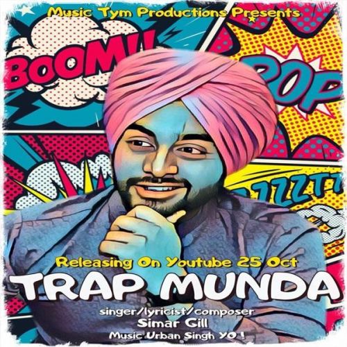 Trap Munda Simar Gill mp3 song free download, Trap Munda Simar Gill full album