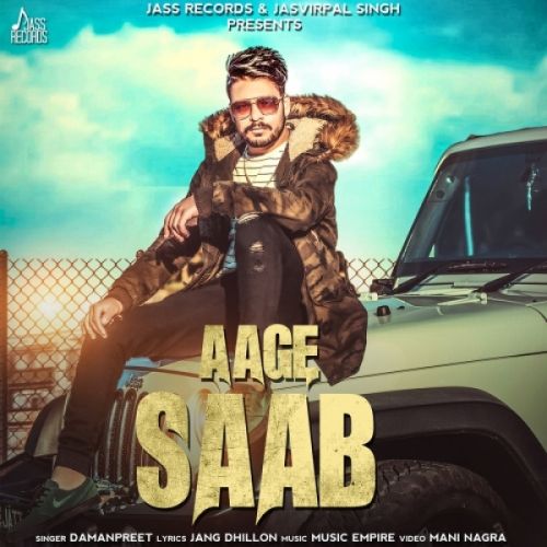 Aage Saab Damanpreet mp3 song free download, Aage Saab Damanpreet full album