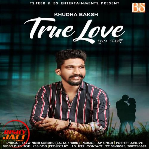 True Love Khuda Baksh (Indian Idol Winner) mp3 song free download, True Love Khuda Baksh (Indian Idol Winner) full album