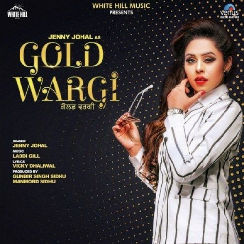 Gold Wargi Jenny Johal mp3 song free download, Gold Wargi Jenny Johal full album