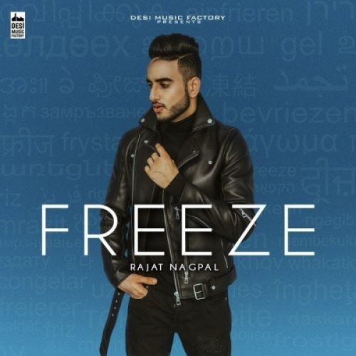 Freeze Rajat Nagpal mp3 song free download, Freeze Rajat Nagpal full album