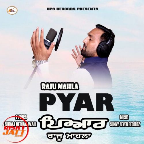 Pyar Raju Mahla mp3 song free download, Pyar Raju Mahla full album