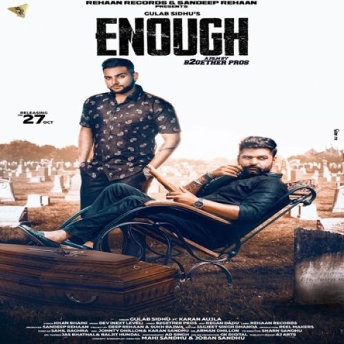 Enough Gulab Sidhu, Karan Aujla mp3 song free download, Enough Gulab Sidhu, Karan Aujla full album