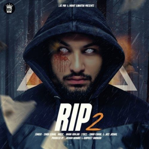 Rip 2 Singh Kamal mp3 song free download, Rip 2 Singh Kamal full album