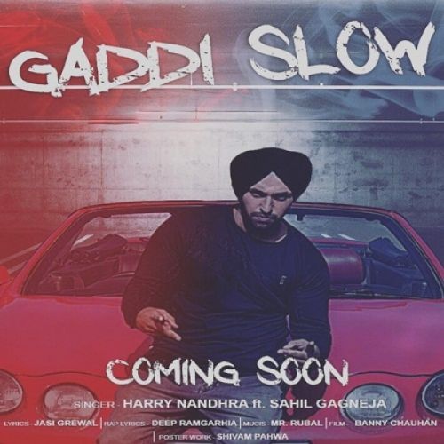 Gaddi Slow Harry Nandhra mp3 song free download, Gaddi Slow Harry Nandhra full album