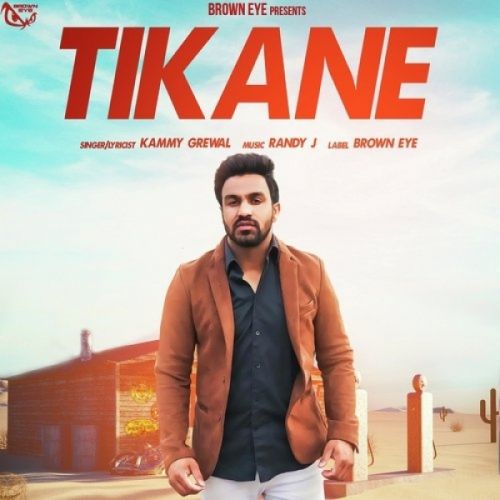 Tikane Kammy Grewal mp3 song free download, Tikane Kammy Grewal full album