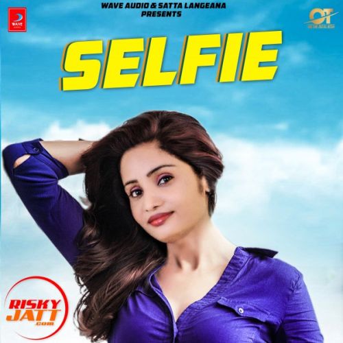 Selfie Kiran Gill mp3 song free download, Selfie Kiran Gill full album