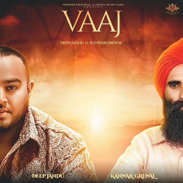 Vaaj Kanwar Grewal, Deep Jandu mp3 song free download, Vaaj Kanwar Grewal, Deep Jandu full album