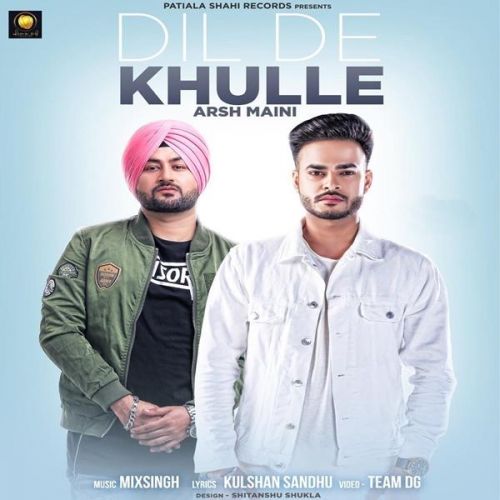 Dil De Khulle Arsh Maini mp3 song free download, Dil De Khulle Arsh Maini full album