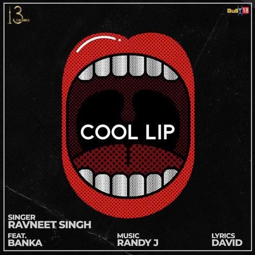 Cool Lip Ravneet Singh, Banka mp3 song free download, Cool Lip Ravneet Singh, Banka full album