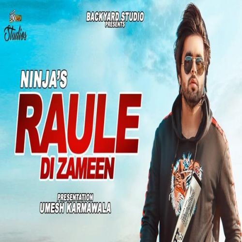 Raule Di Zameen Ninja mp3 song free download, Raule Di Zameen Ninja full album